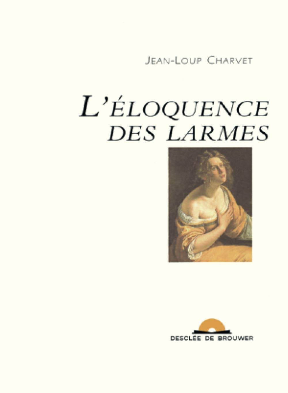 L'Éloquence des larmes book