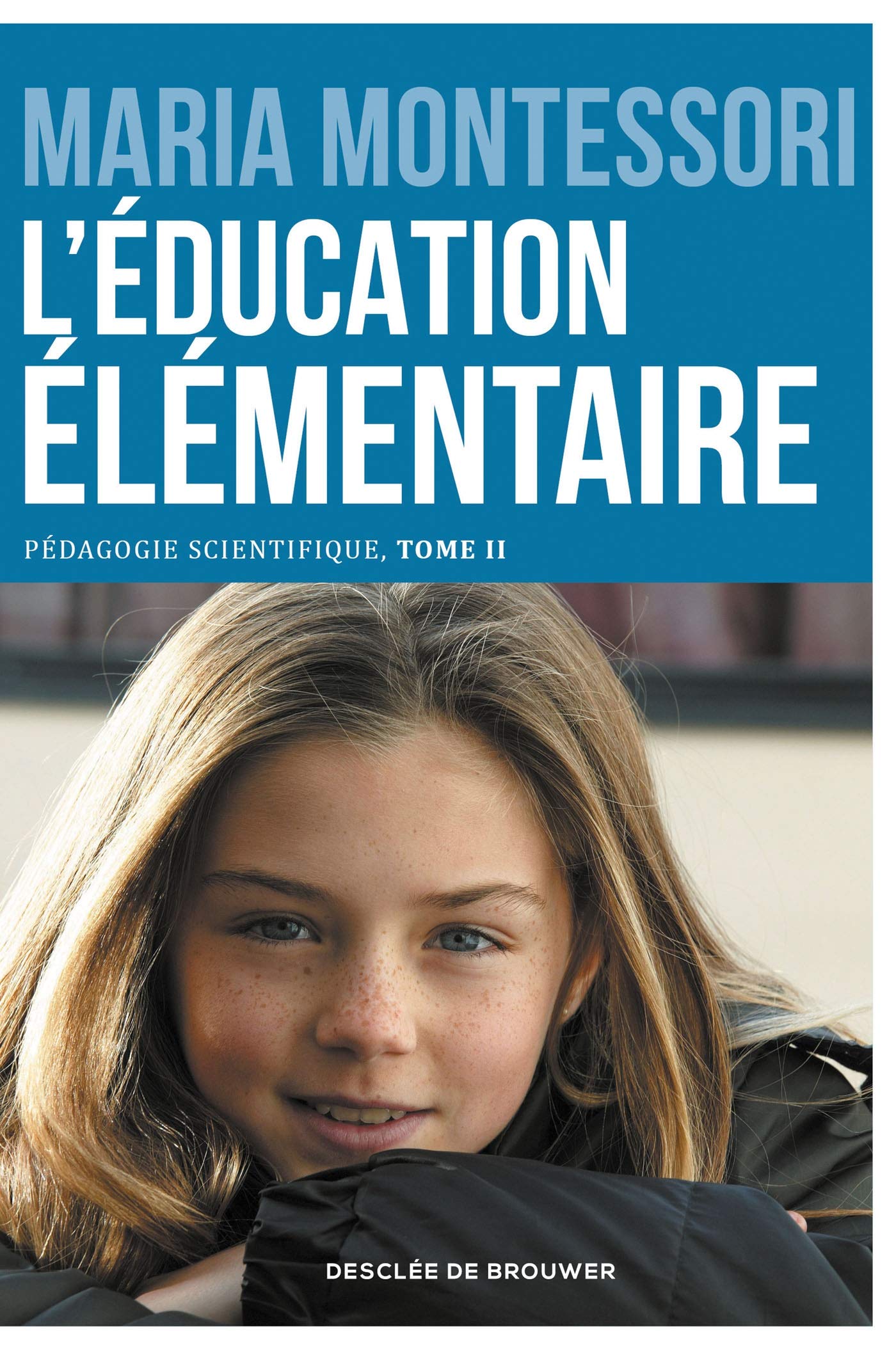 L'éducation élémentaire: Pédagogie scientifique, tome II. Edition du centenaire book