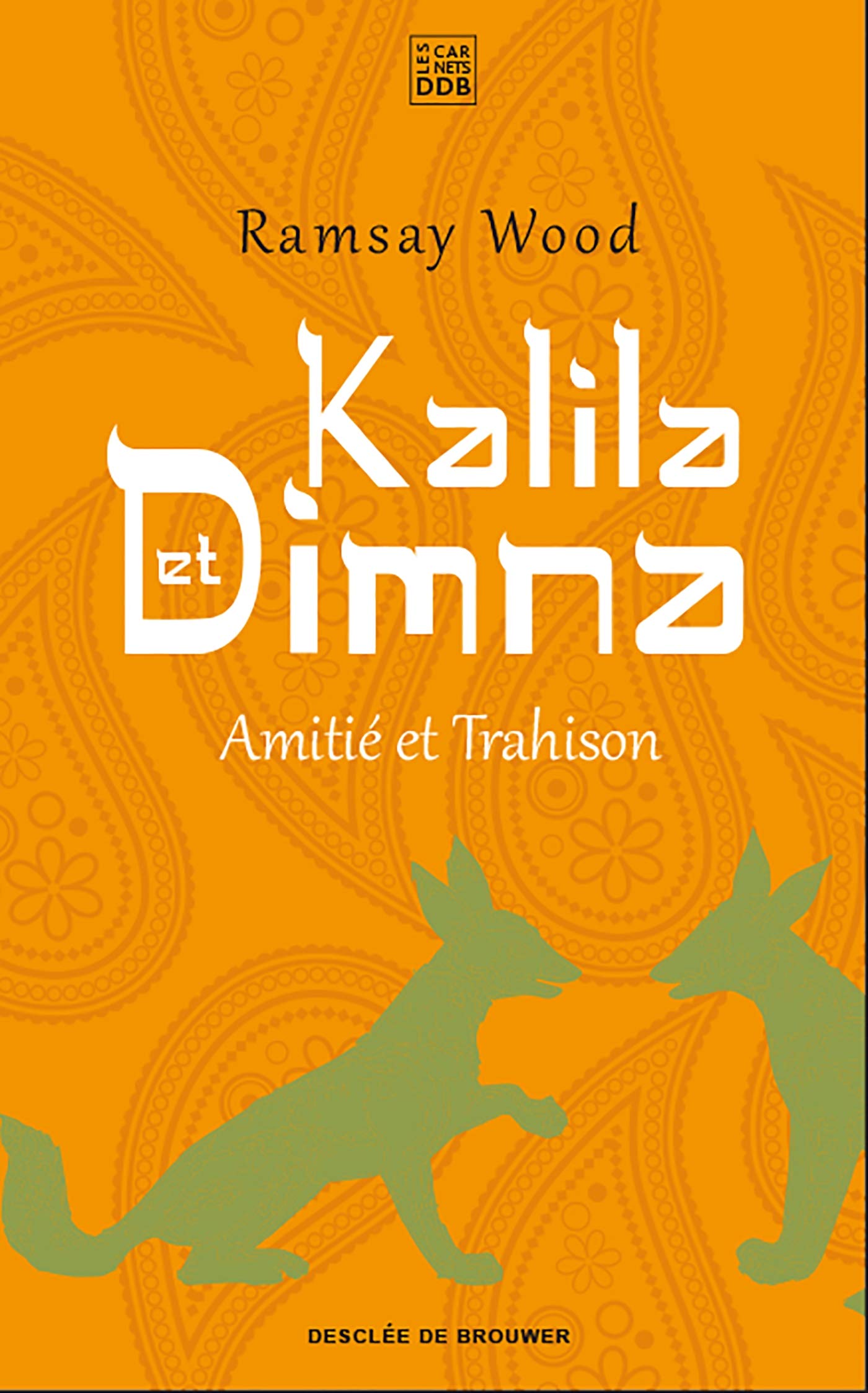 Kalila et Dimna: Amitié et trahison Fairy Tales & Legends