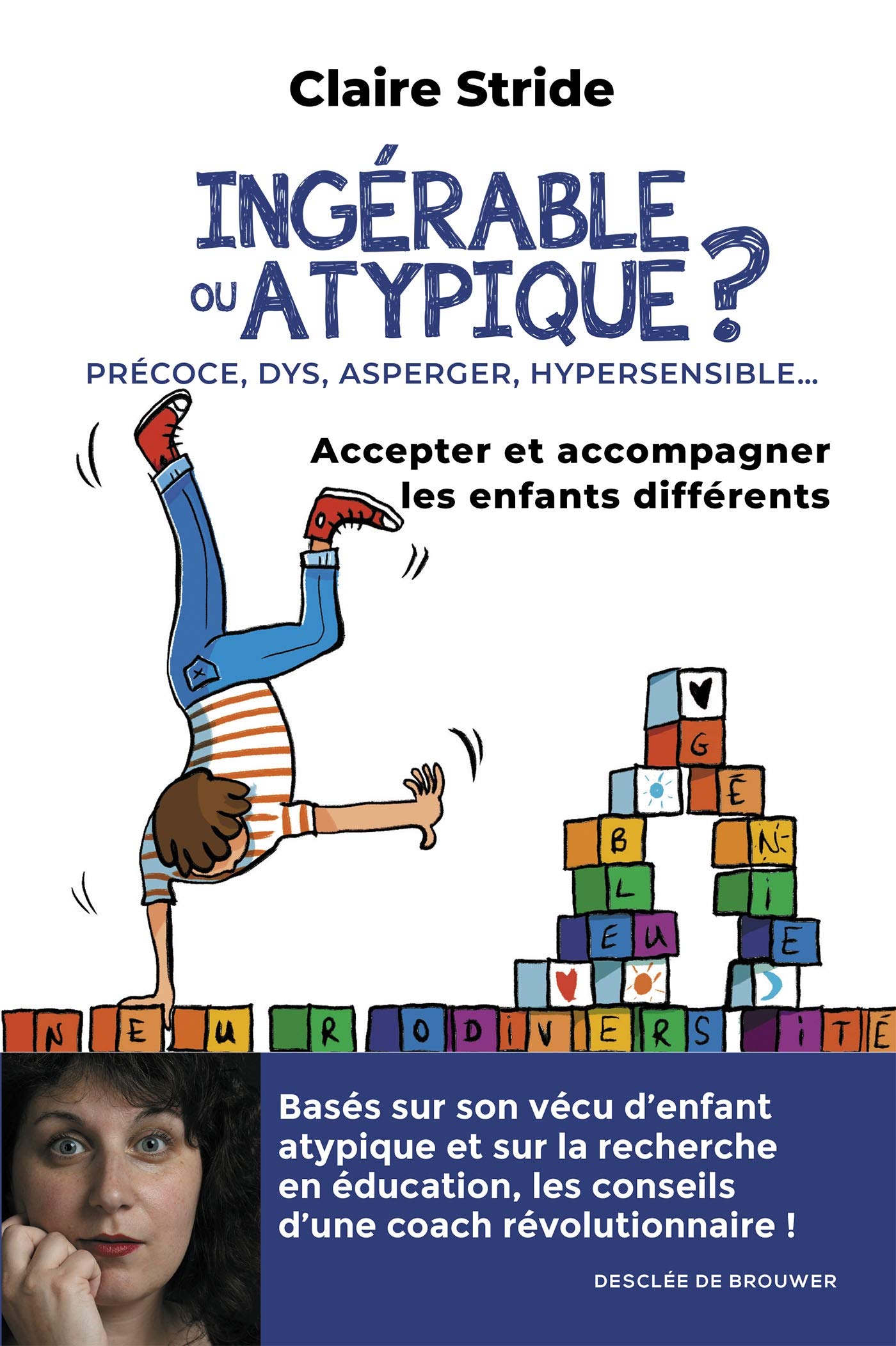 Ingérable ou atypique ?: Accepter et accompagner les enfants différents book