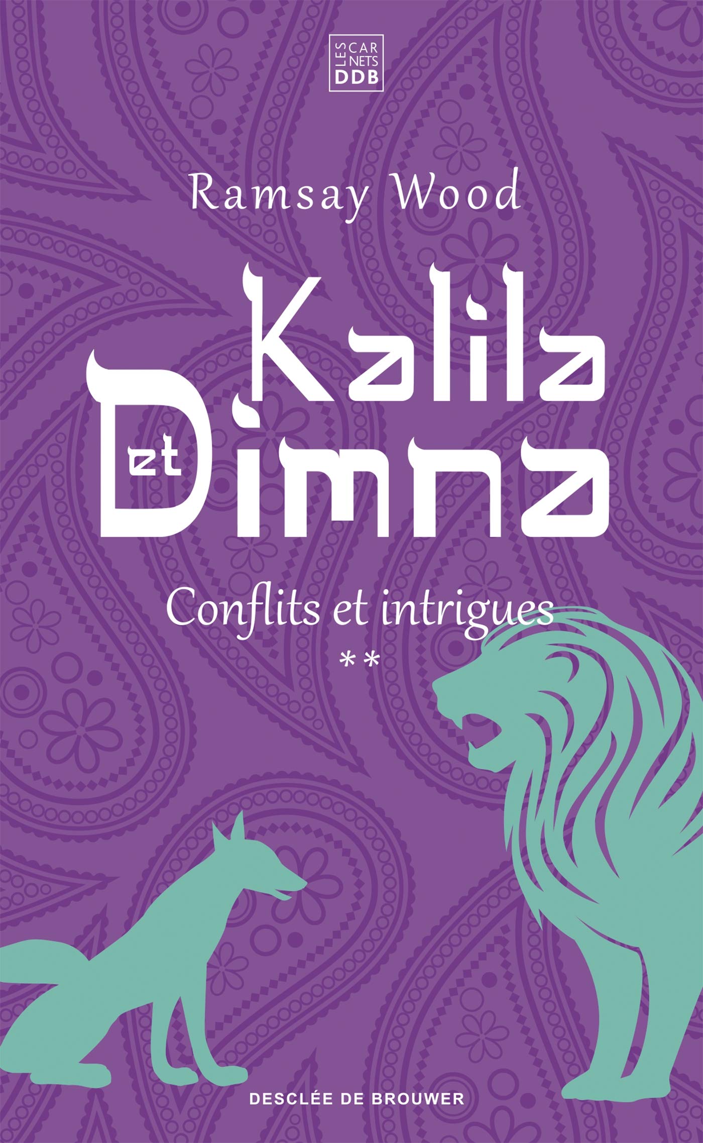Kalila et Dimna (vol 2): Conflits et intrigues book