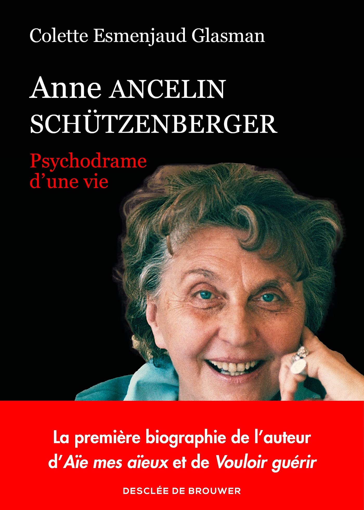 Anne Ancelin Schützenberger: Psychodrame d'une vie Memories