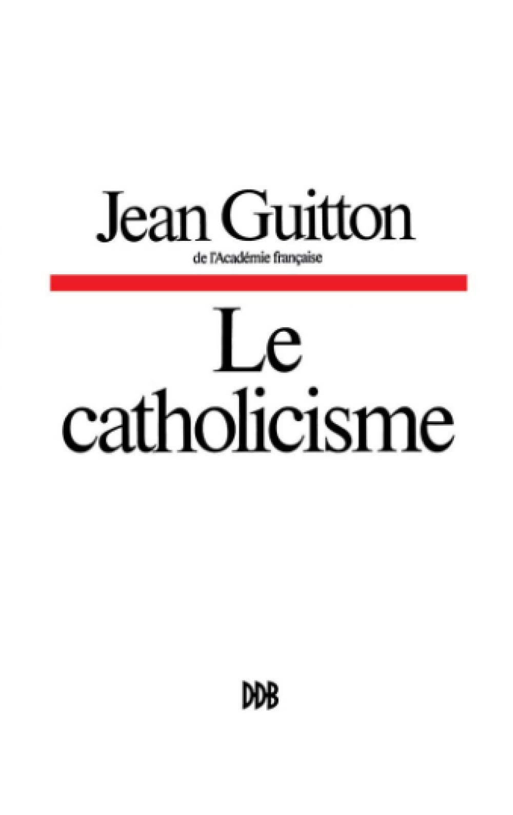 Le catholicisme, hier, aujourd'hui, demain book