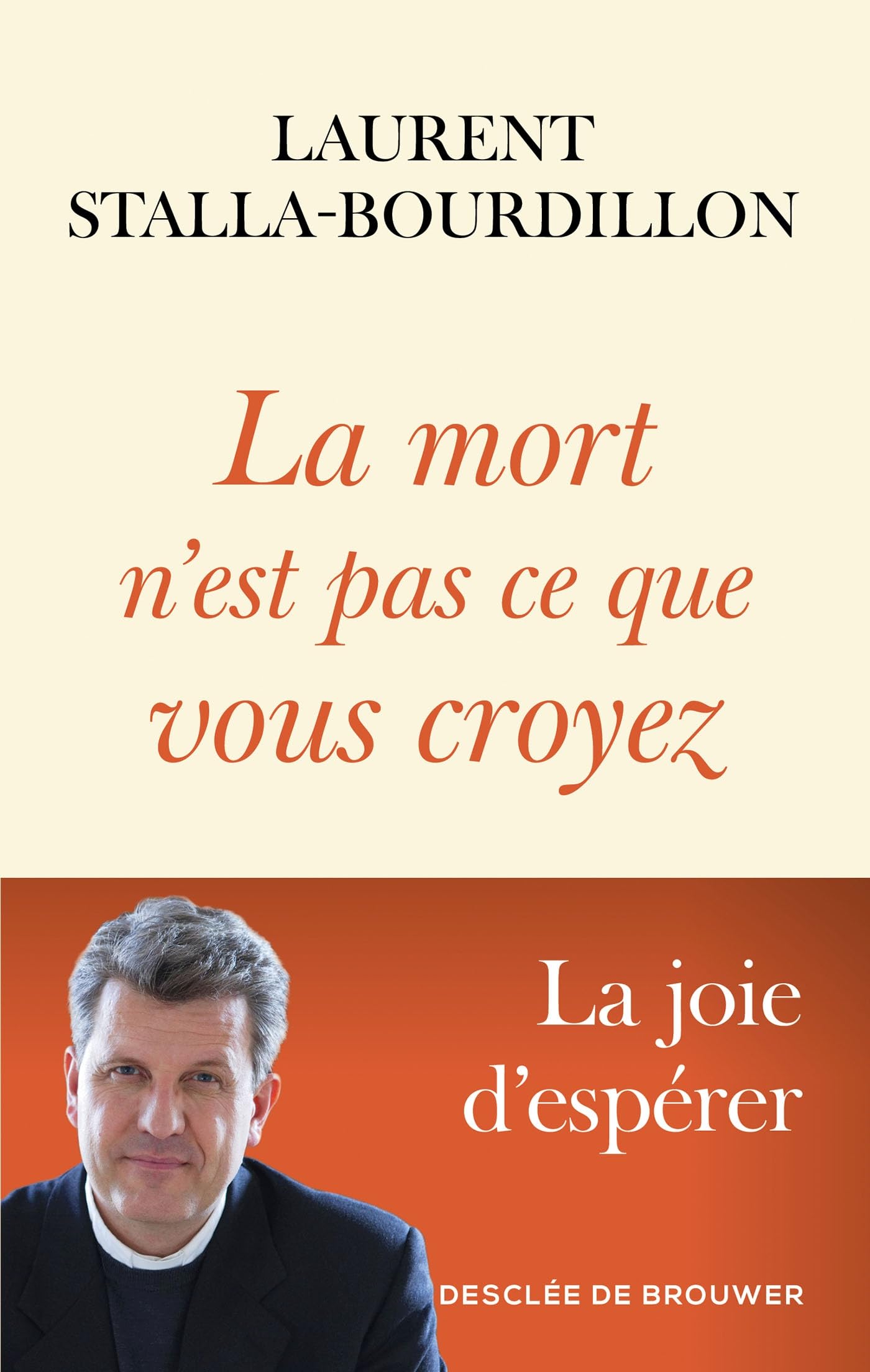 La mort n'est pas ce que vous croyez: La joie d'espérer Religion & Esotericism