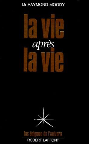 La vie après la vie : enquête à propos d'un phénomène, la survie de la conscience après la mort du corps Religion & Esotericism