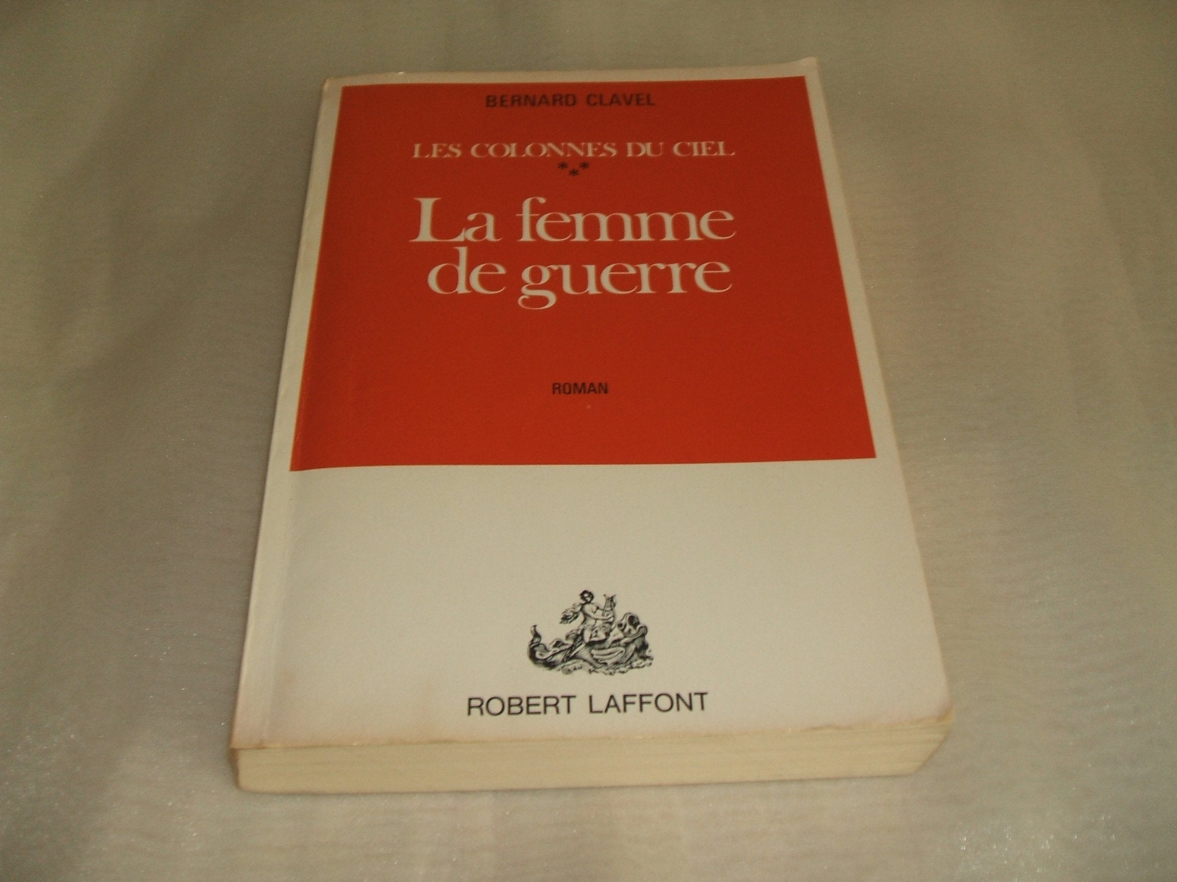 Les Colonnes du ciel. Vol. 3. La Femme de guerre Books