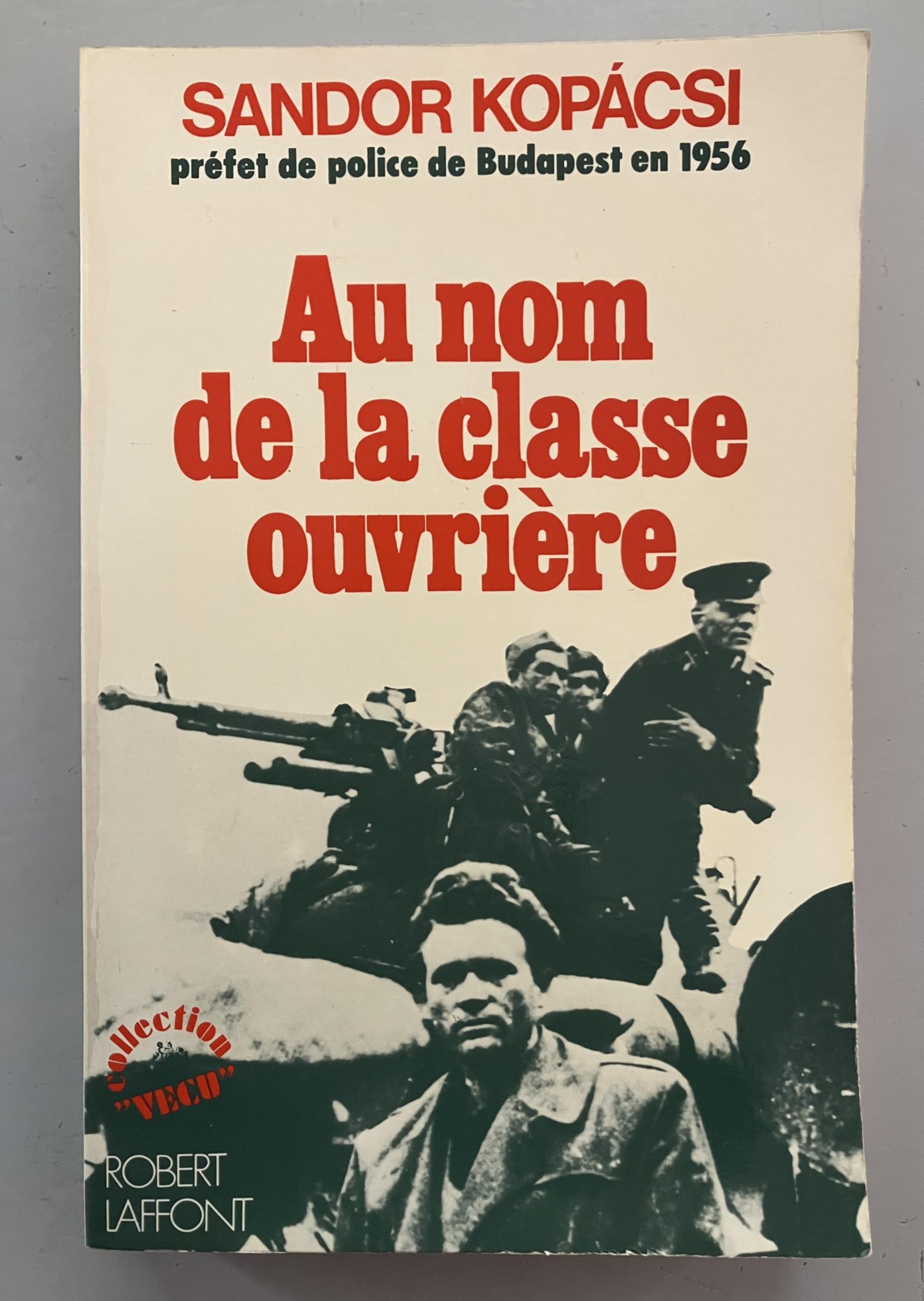 Au nom de la classe ouvrière : les mémoires du préfet de police de Budapest Books