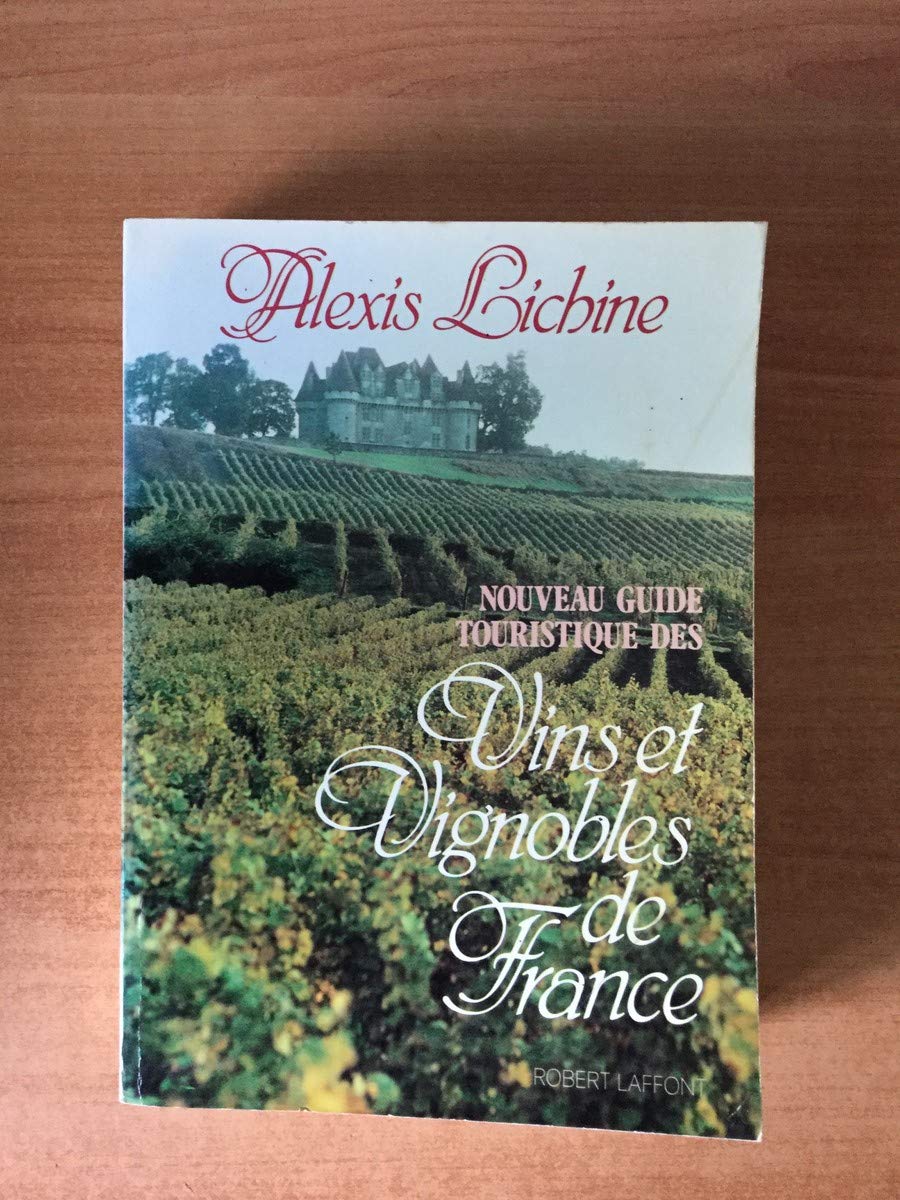 Nouveau guide touristique des vins et vignobles de France Books