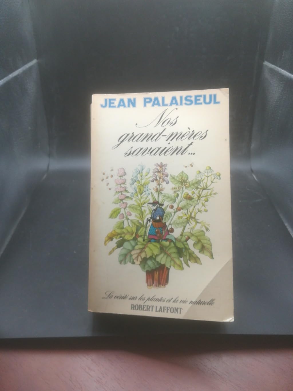 Nos grand-mères savaient : la vérité sur les plantes et la vie naturelle Books