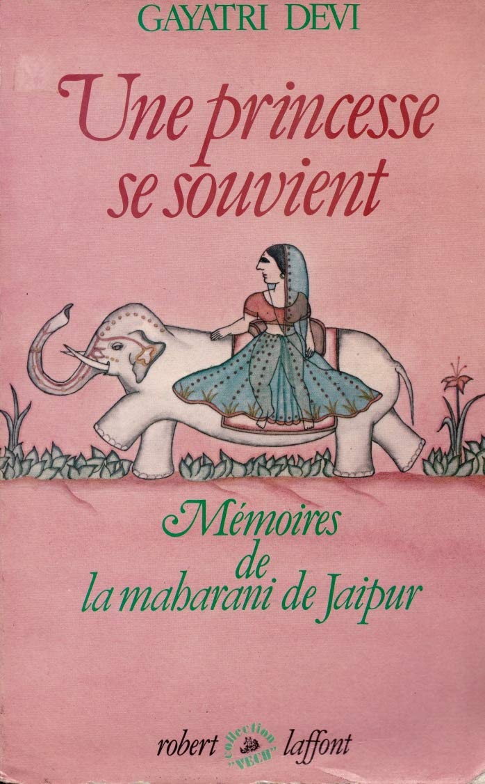 Une princesse se souvient / memoires de la maharani de jaipur Books
