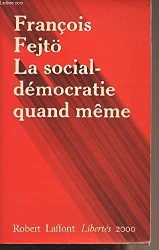 La Social-démocratie quand même : un demi-siècle d'expériences réformistes book