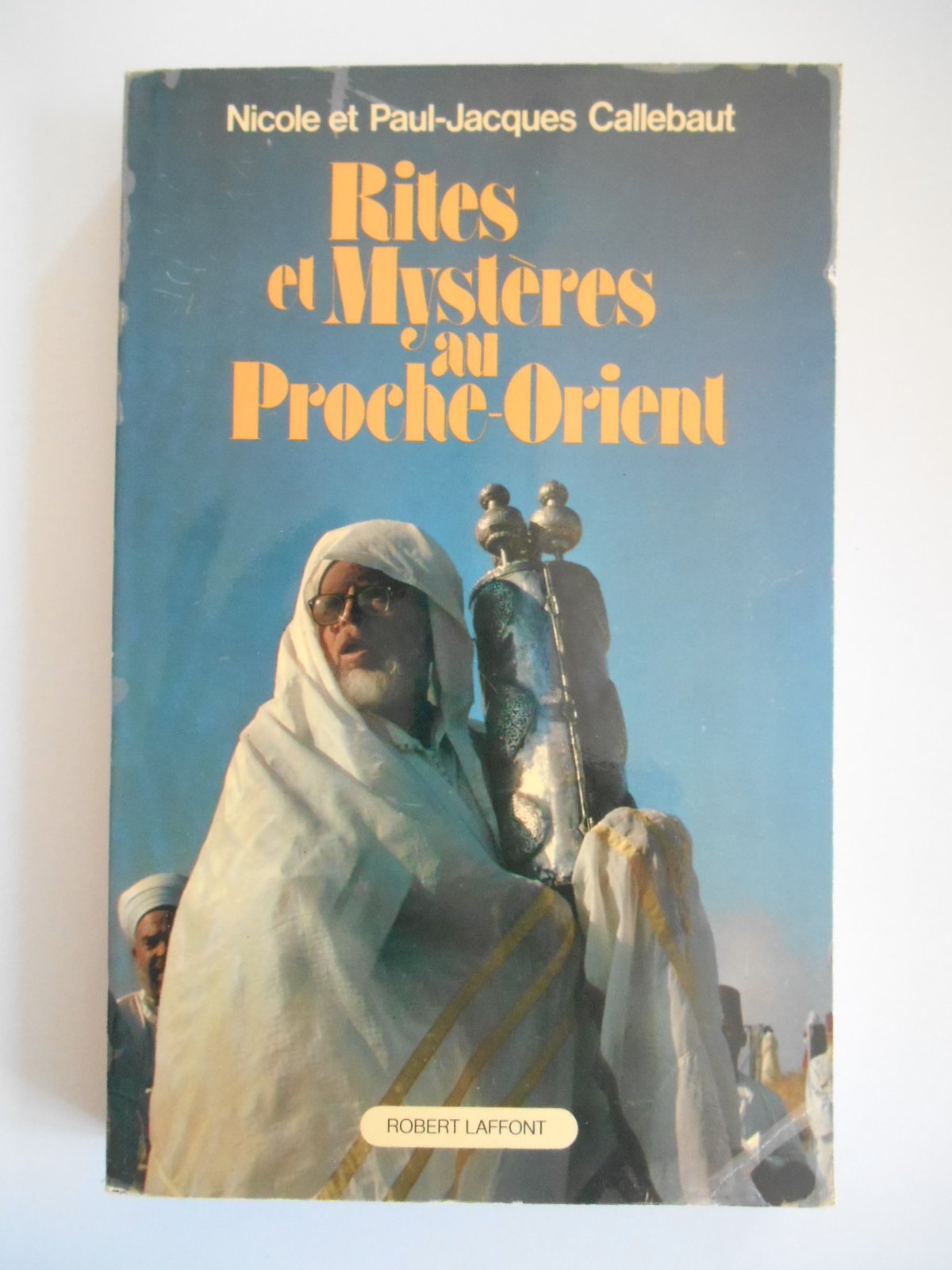 Rites et mystères au Proche-Orient : sur les traces d'Abraham book