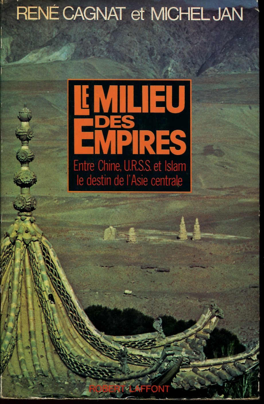 Le milieu des empires ou le destin de l'asie centrale book