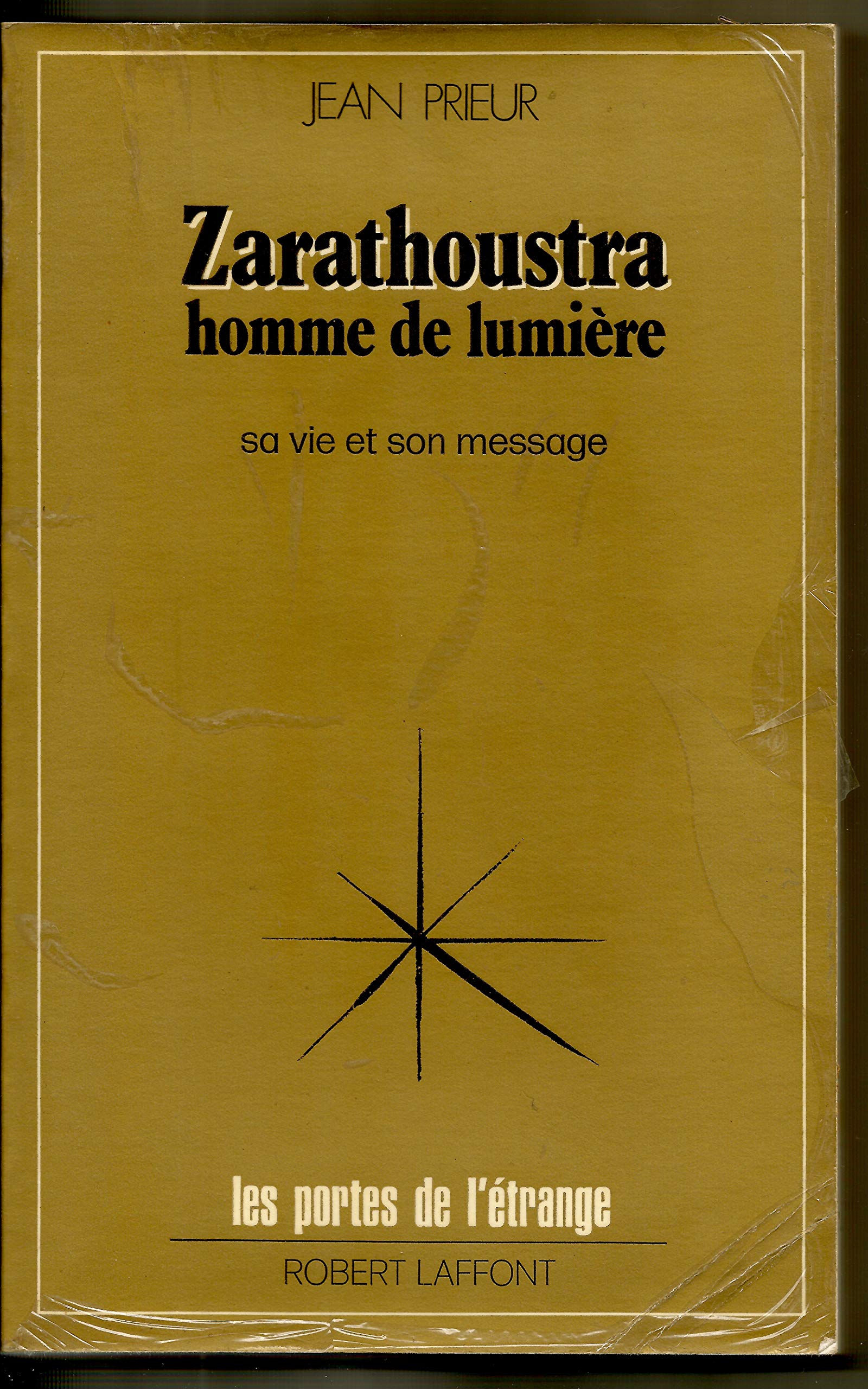 Zarathoustra, homme de lumière : sa vie, son message Books