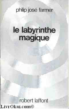 Le monde du fleuve. Le labyrinthe magique book