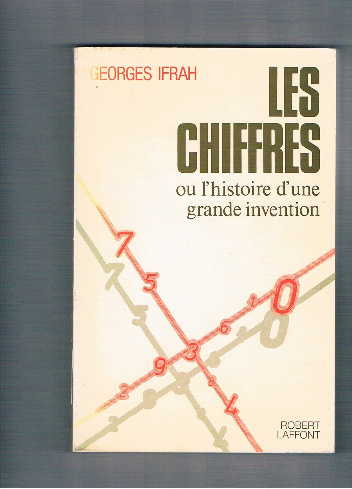 Les Chiffres ou l'Histoire d'une grande invention Books