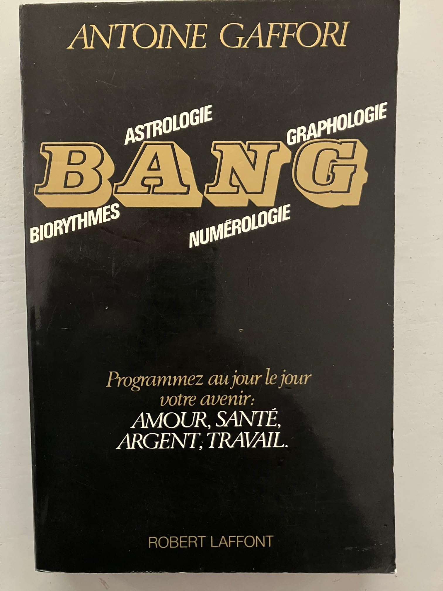 BANG : biorythmes, astrologie, numérologie, graphologie Books