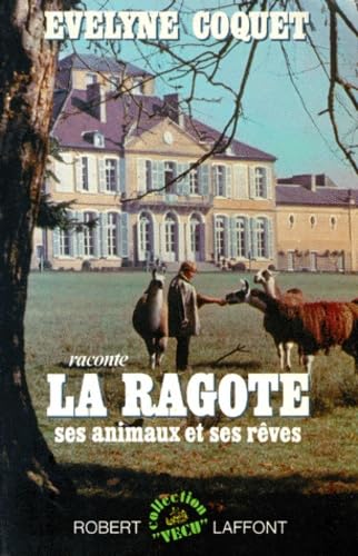 La Ragote, ses animaux et ses rêves Memories