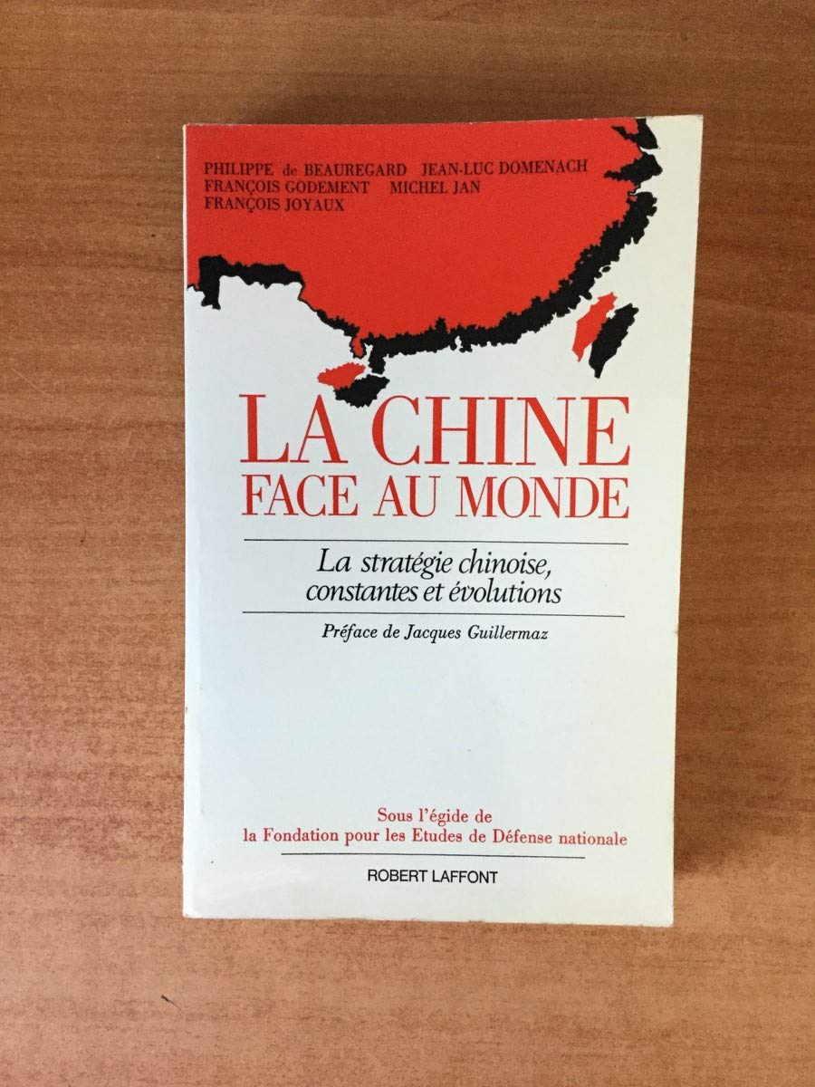 La Chine face au monde : la stratégie chinoise constante et évolutions Books