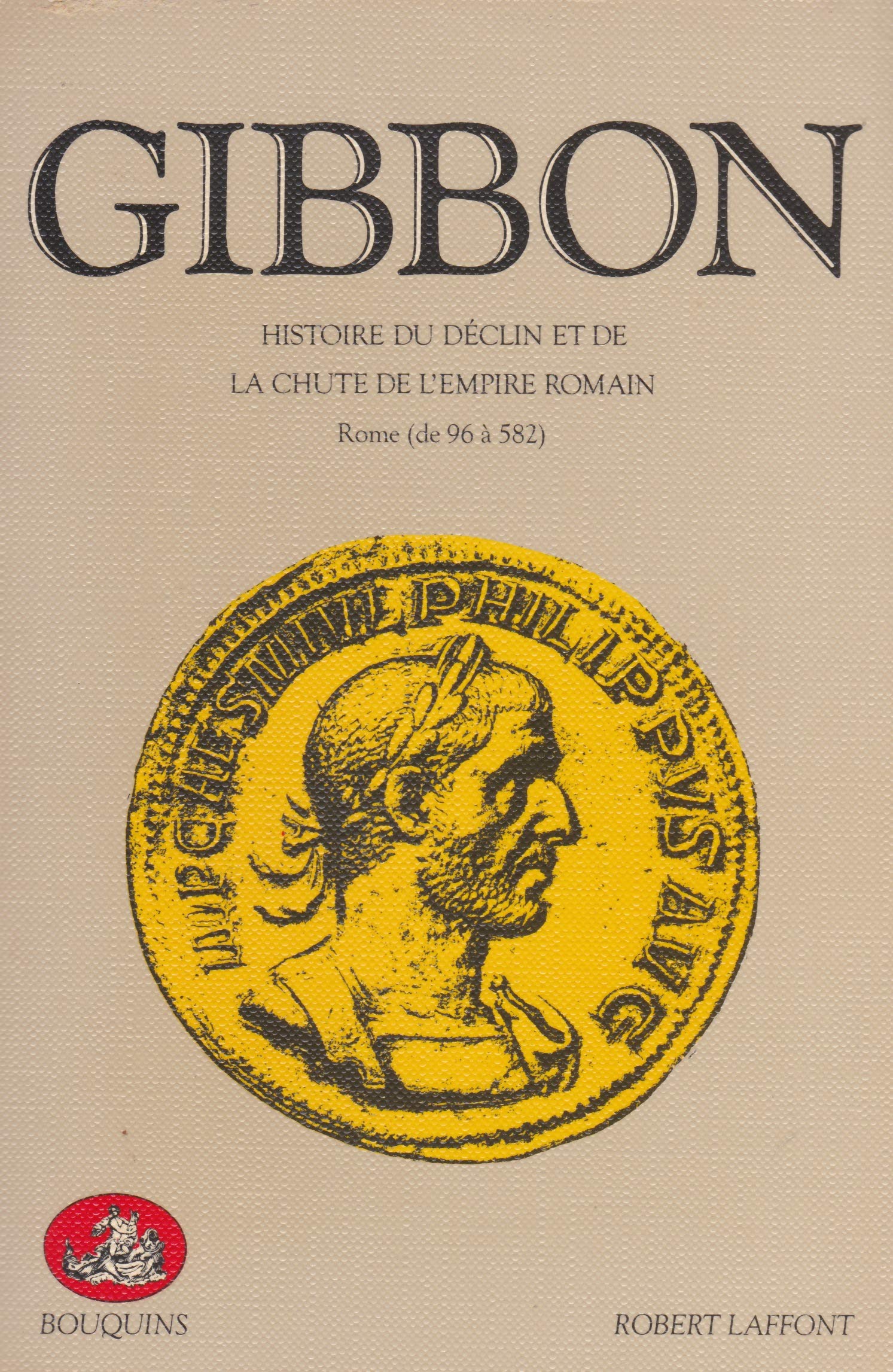 Histoire du déclin et de la chute de l'Empire romain: Rome de 96 à 582 Books