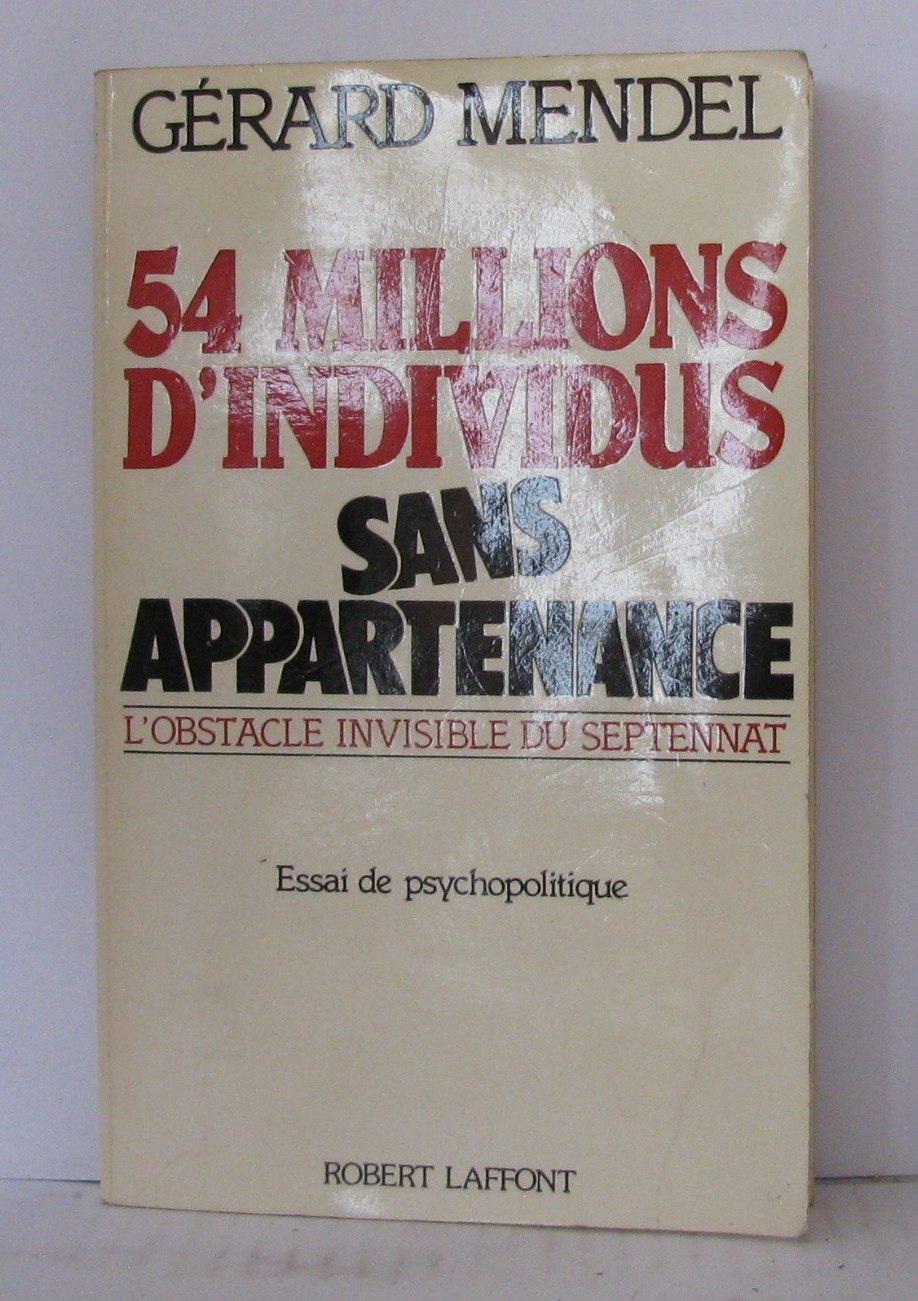 Cinquante-quatre millions d'individus sans appartenance : l'obstacle invisible du septennat Books