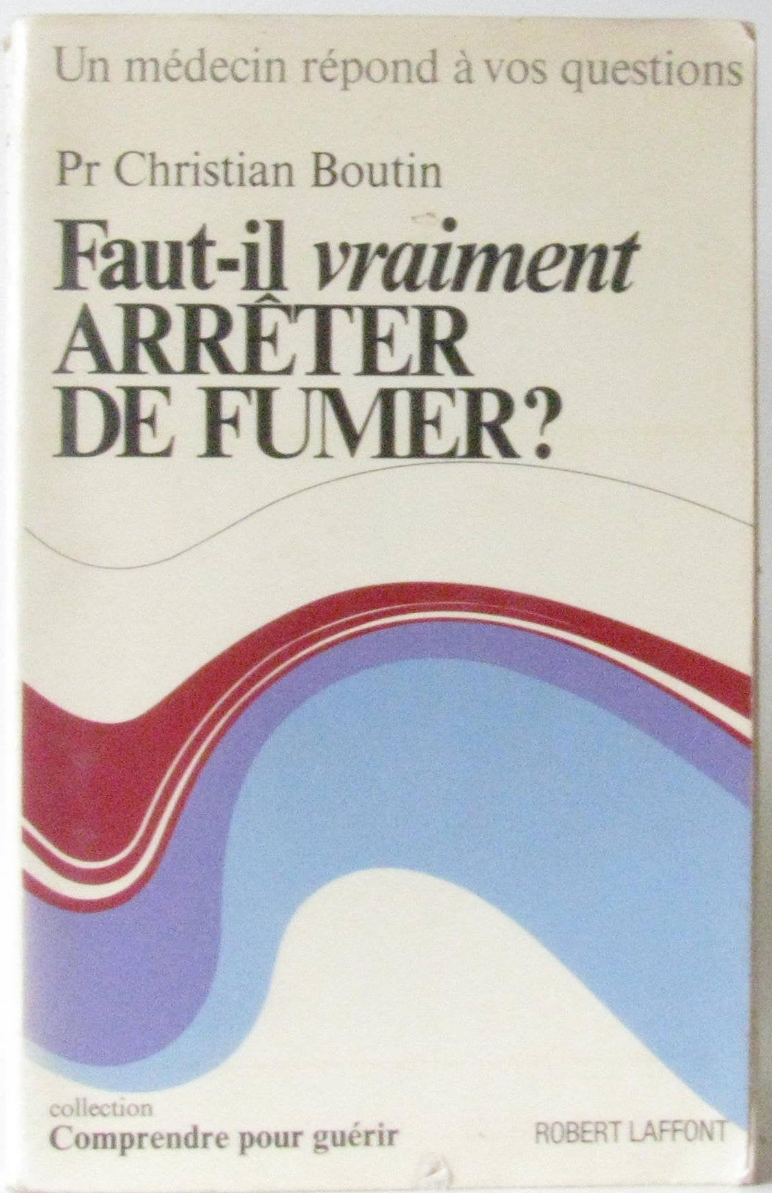 Faut il vraiment arreter de fumer Books