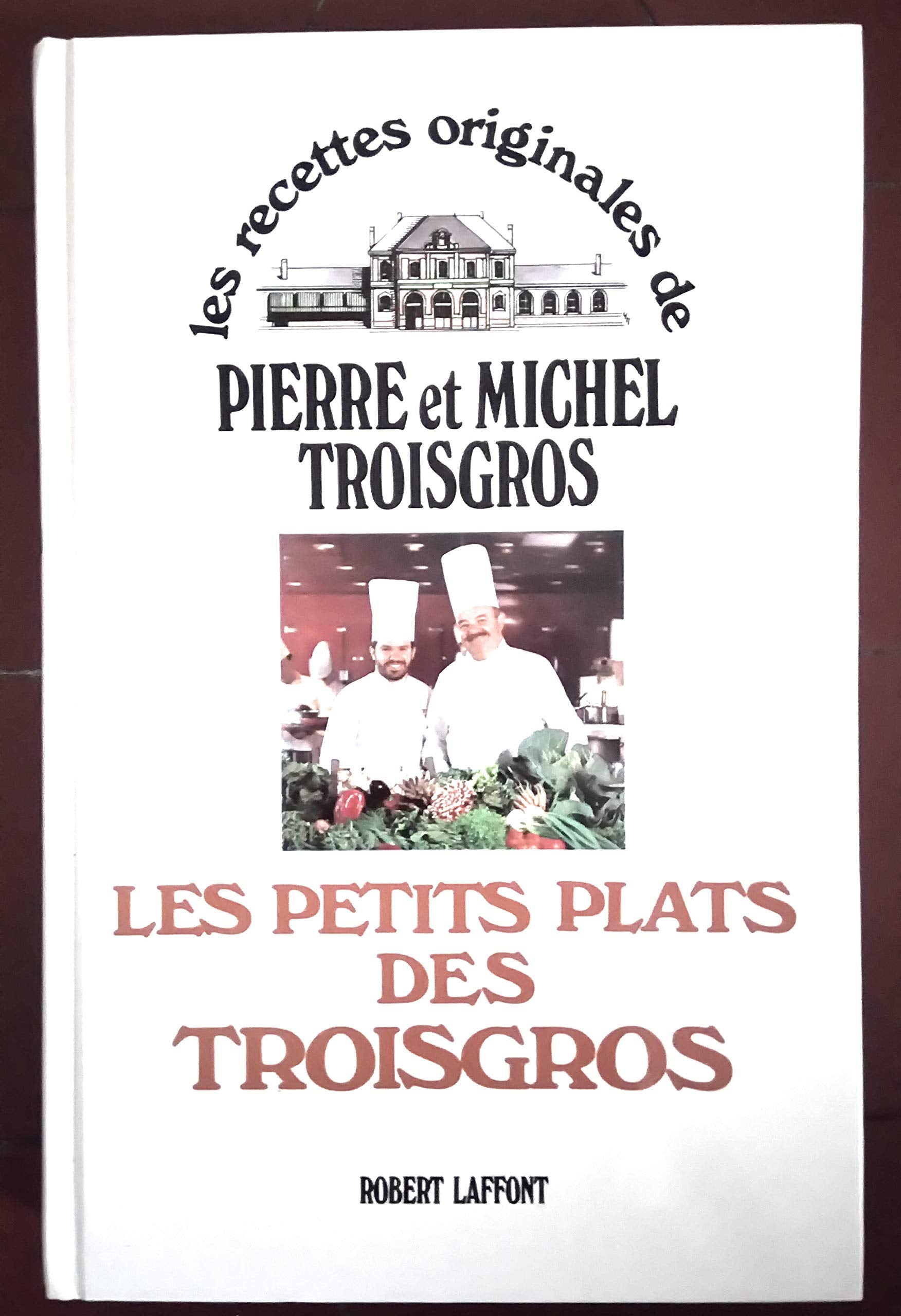 Les Petits plats des Troisgros book
