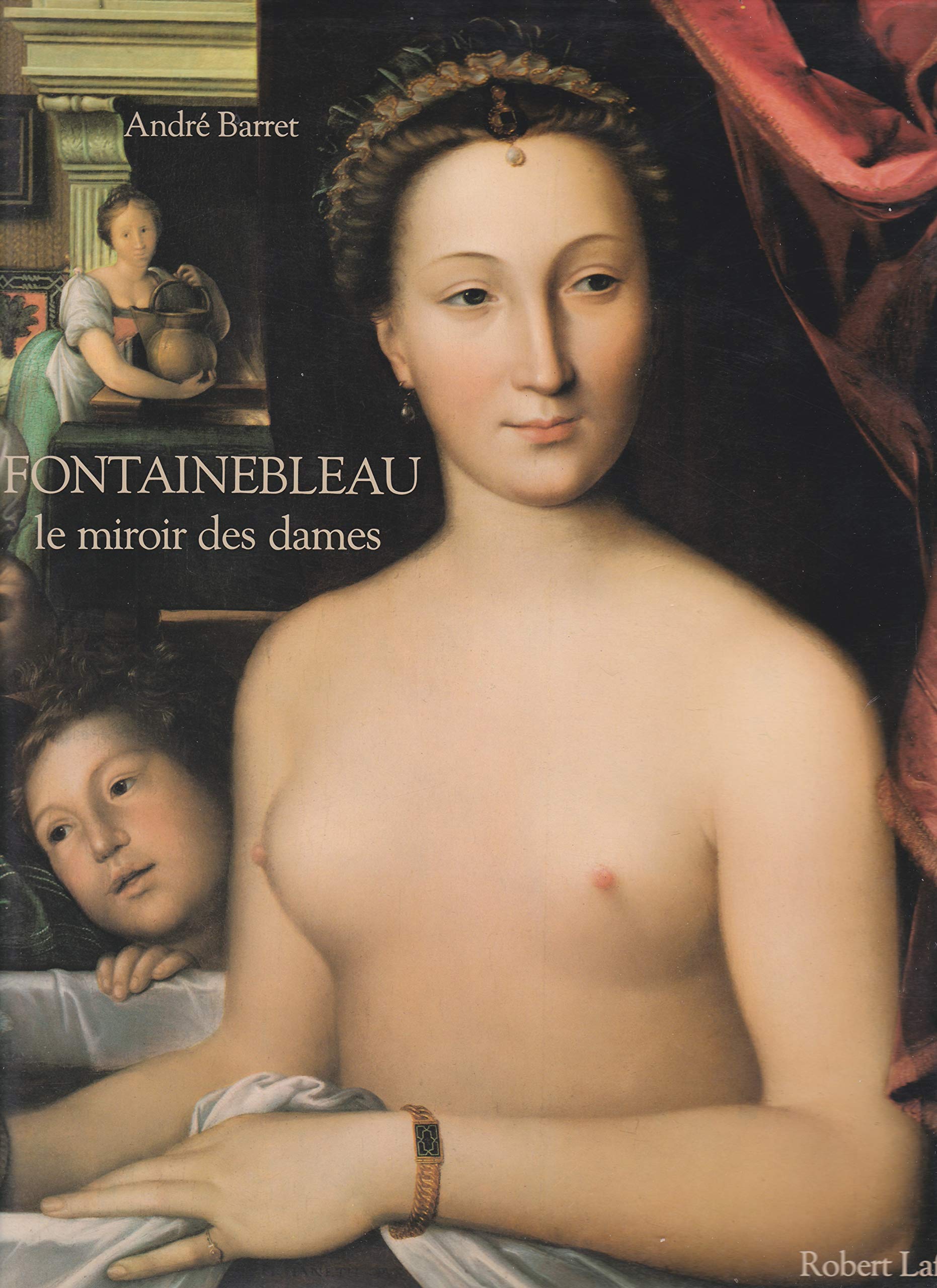 FONTAINEBLEAU LE MIROIR DAMES book