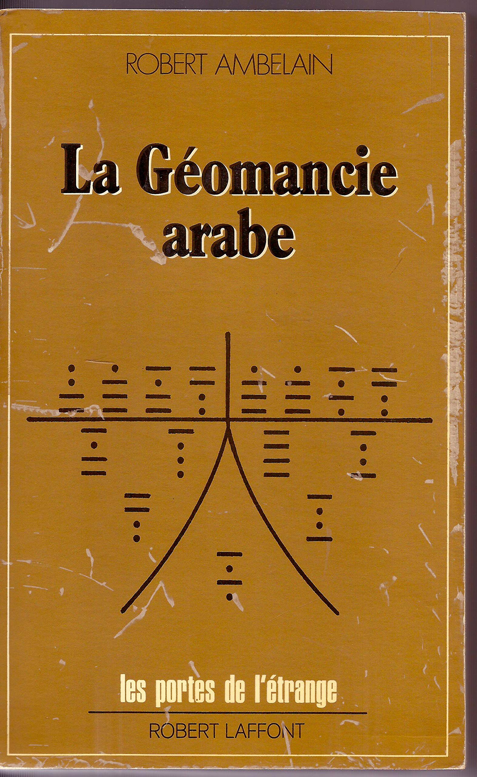 La Géomancie arabe et ses miroires divinatoires book