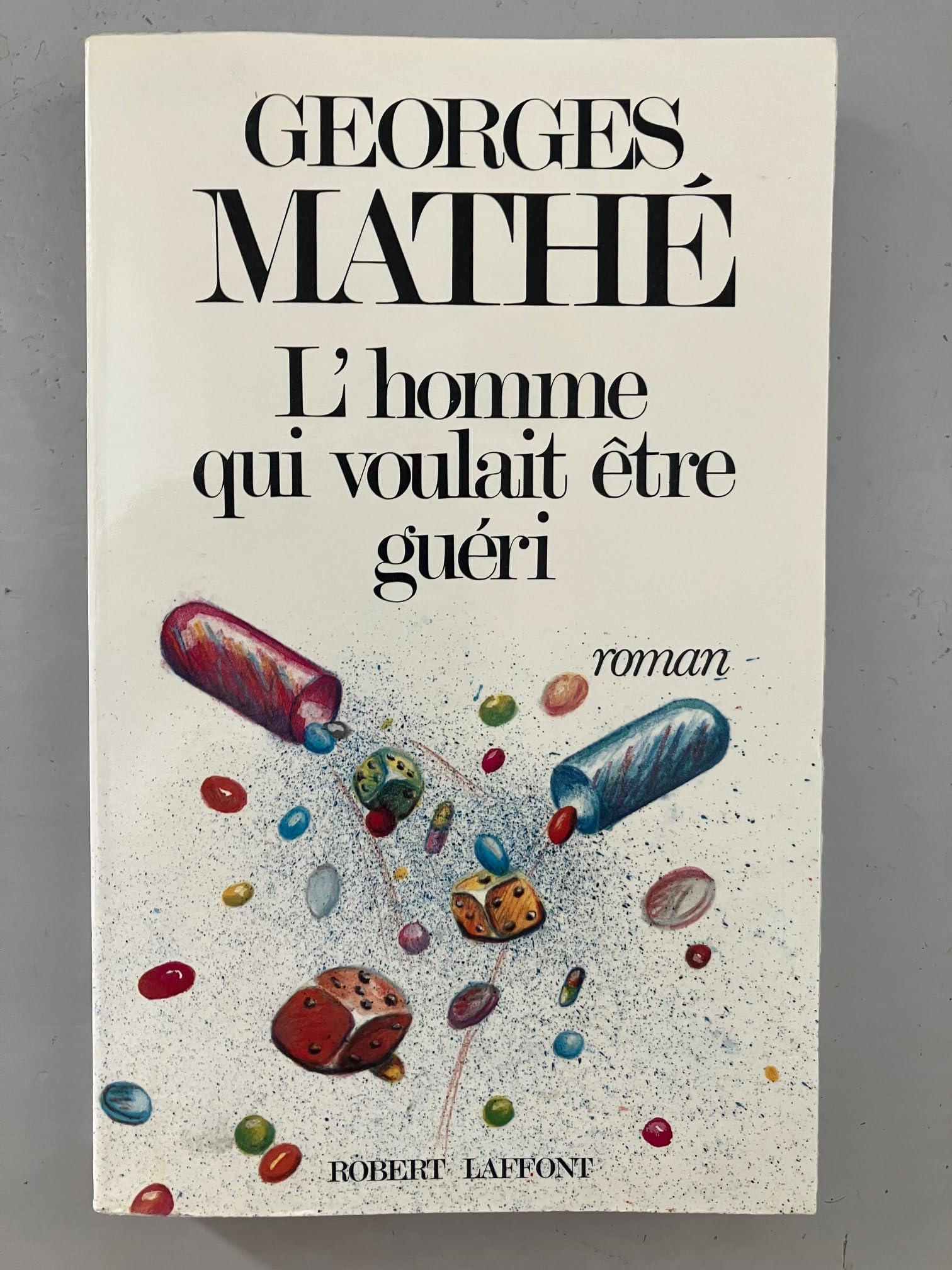HOMME QUI VOULAIT ETRE GUERI book