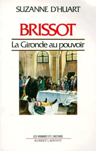 Brissot. La Gironde Au Pouvoir Books