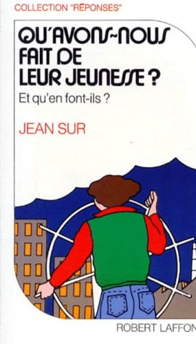 Qu'avons-nous fait de leur jeunesse? book