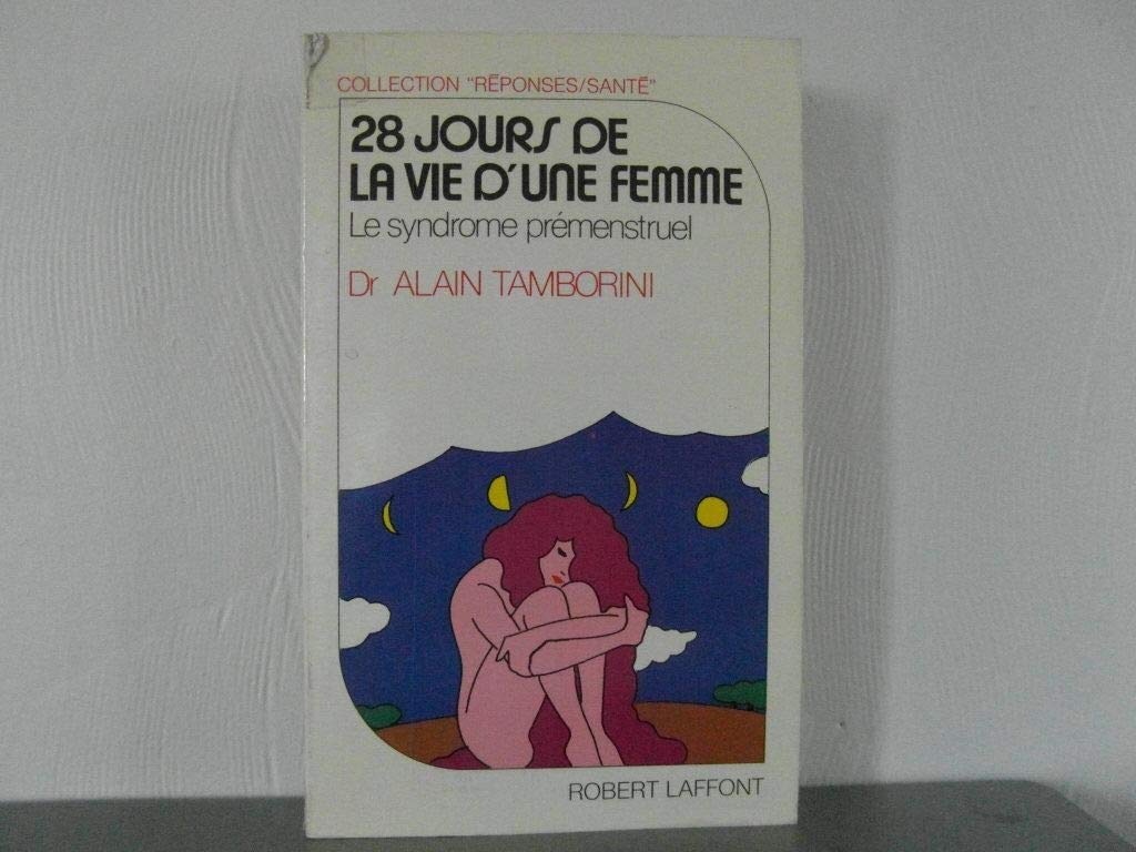 28 jours de la vie d'une femme : le syndrome prémenstruel Books
