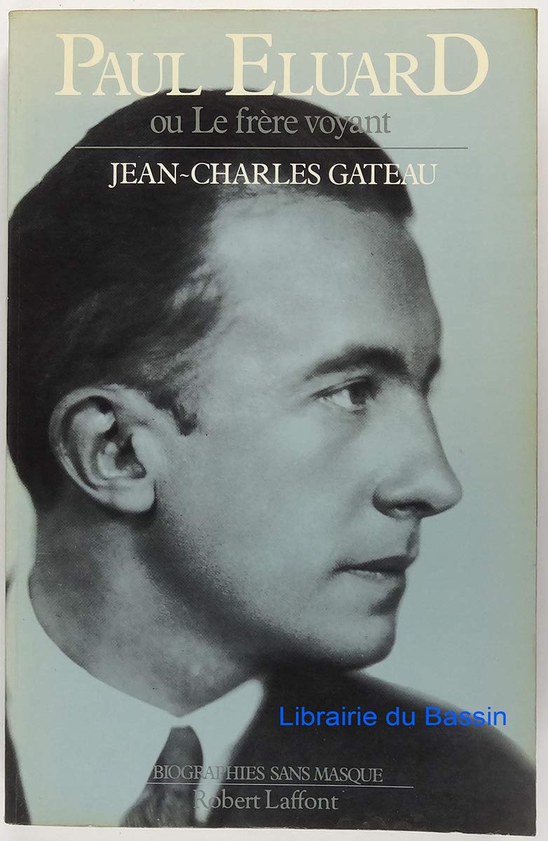 Paul Eluard ou le Frère voyant 1895-1952 Contemporary literature