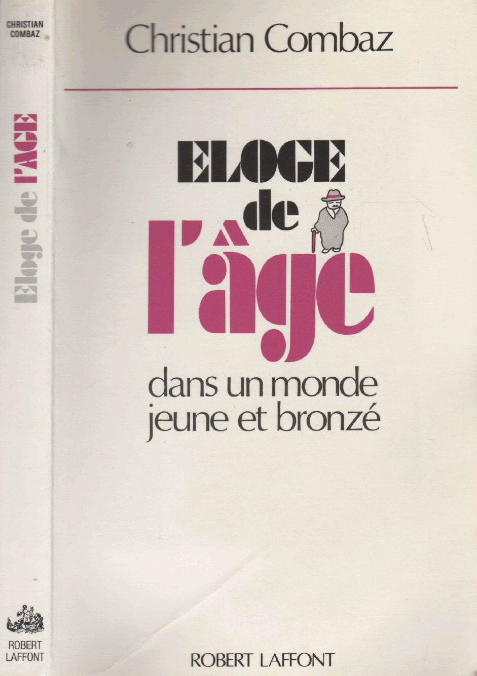 Eloge de l'âge: Dans un monde jeune et bronzé Books