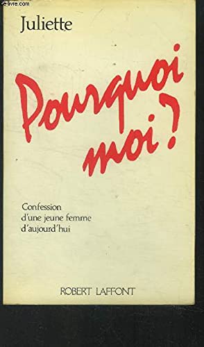 Pourquoi moi ? : confession d'une jeune femme d'aujourd'hui Books