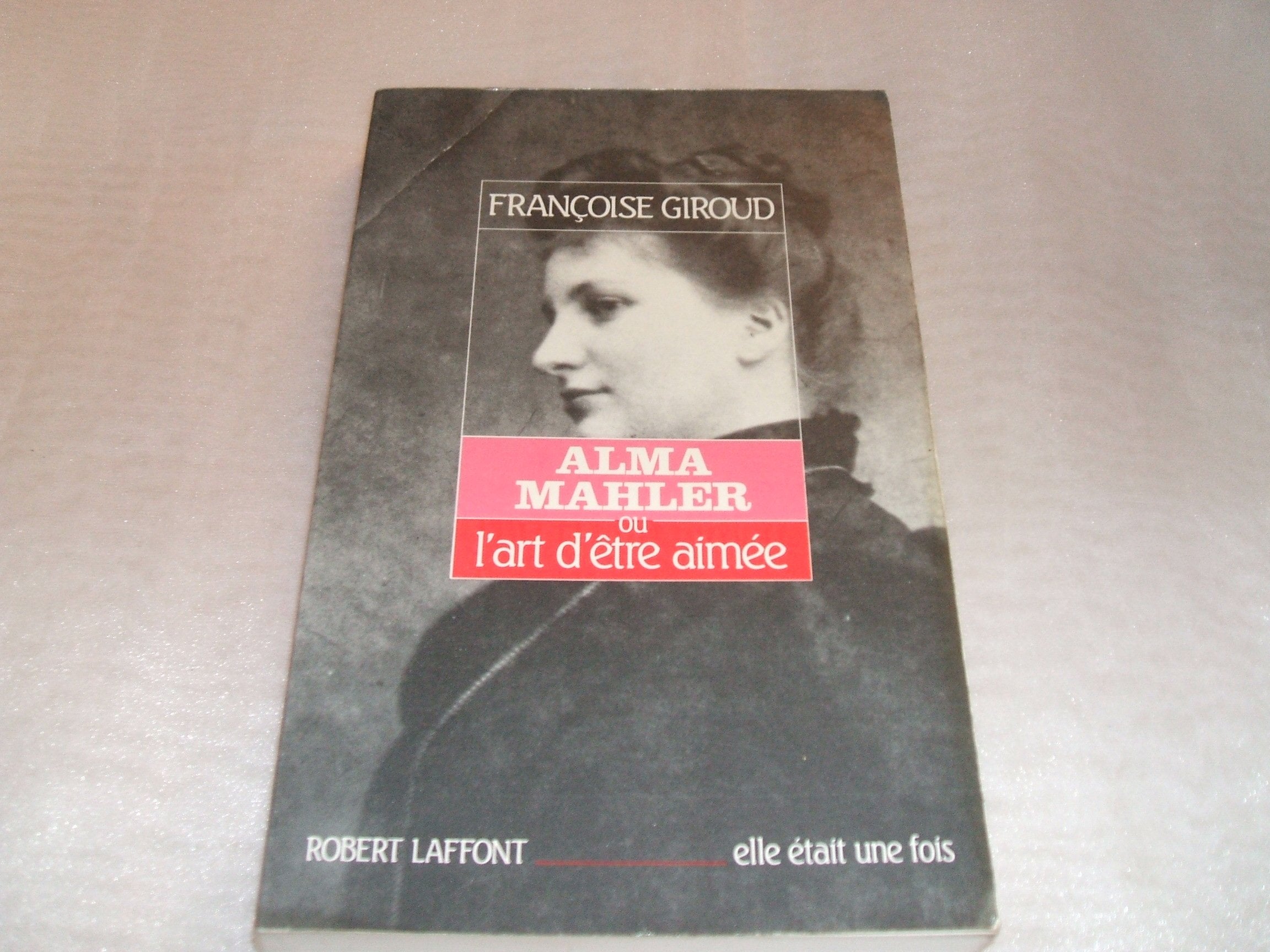 Alma Mahler: Ou l'Art d'être aimée Books