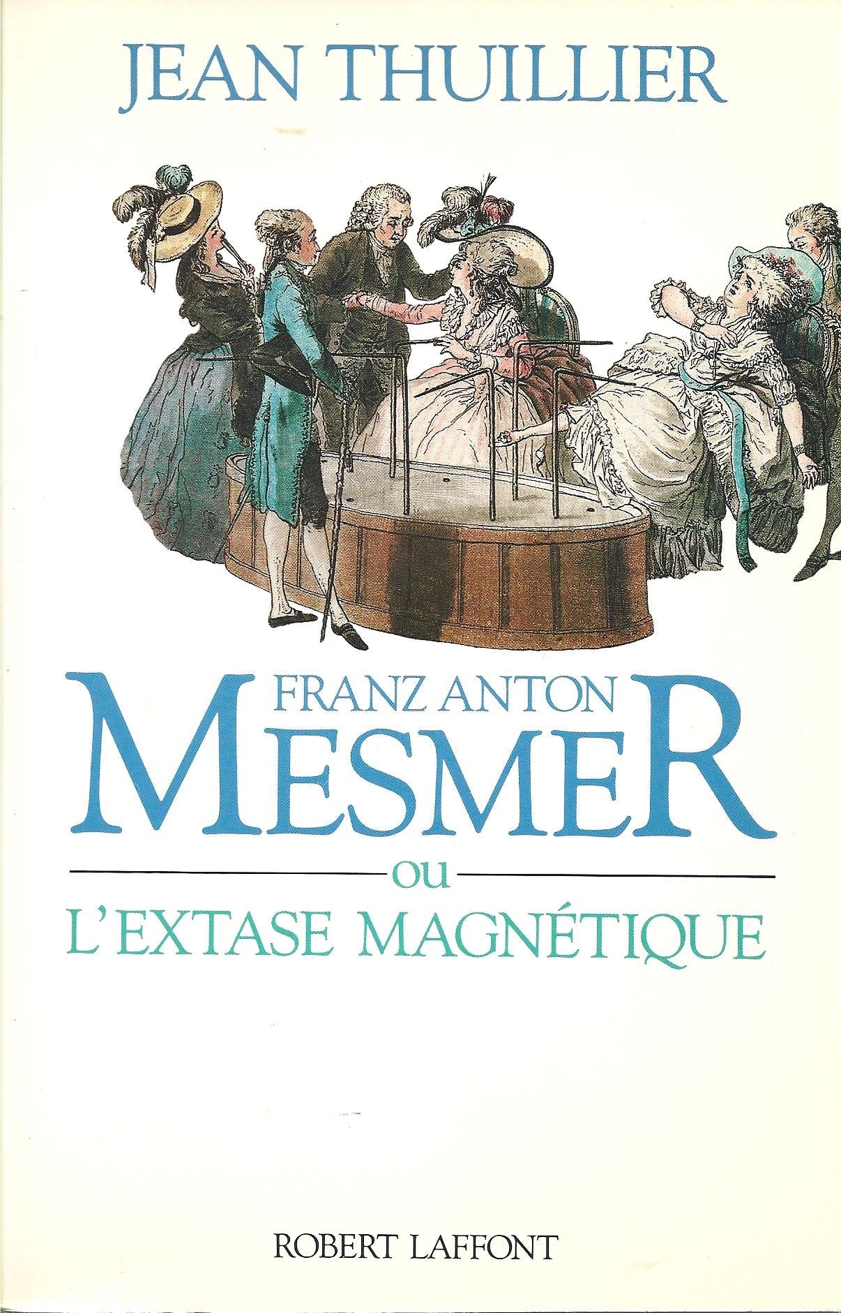 Franz Anton Mesmer ou L'extase magnétique Books