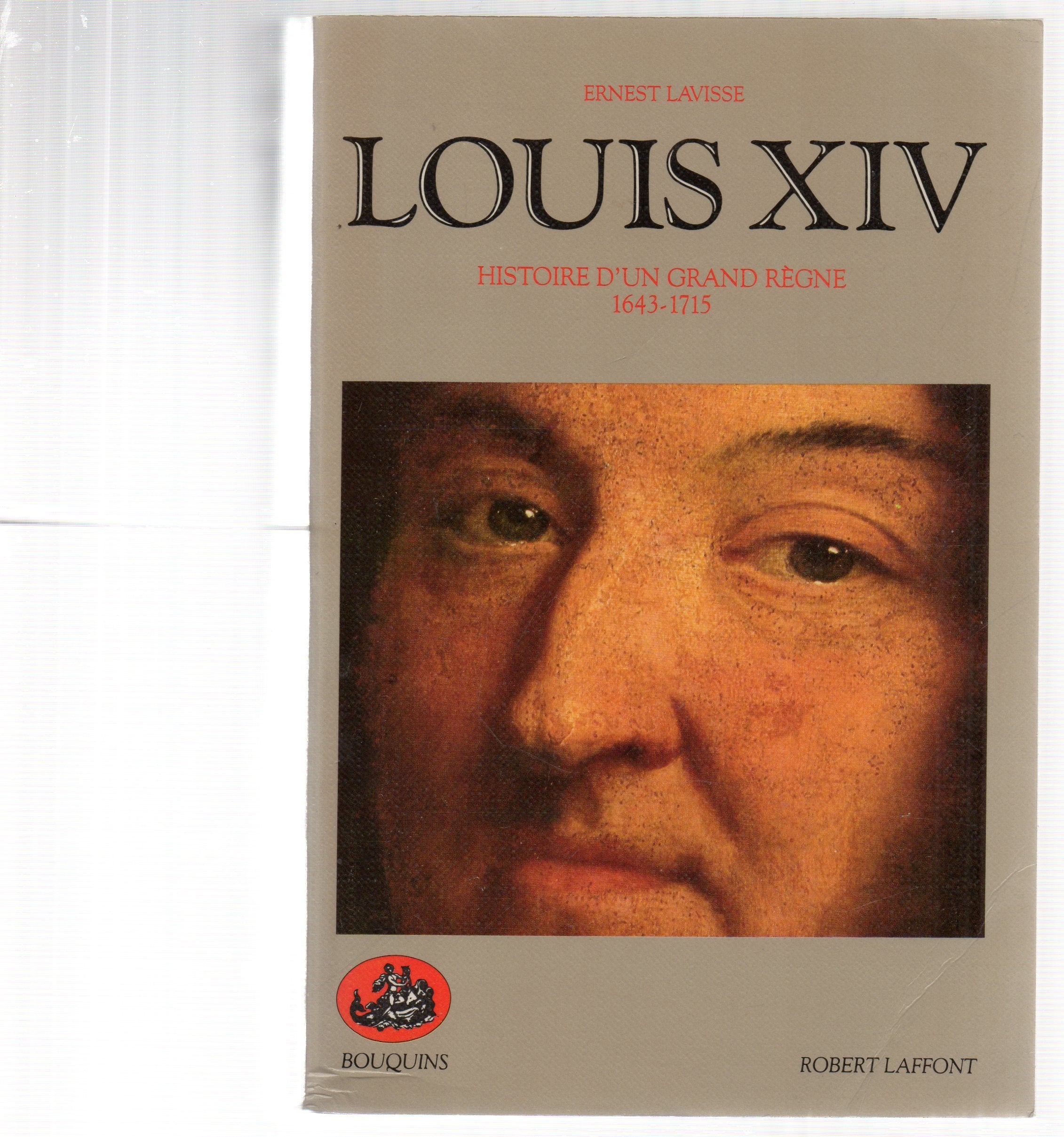 Louis XIV: Histoire d'un grand règne, 1643-1715 book