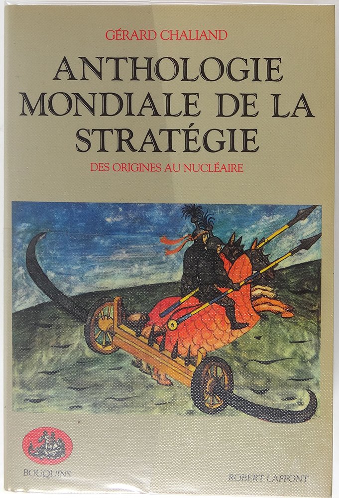 Anthologie Mondiale De La Strategie. Des Origines Au Nucleaire Books