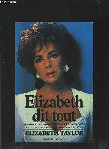 Elisabeth dit tout... : comment retrouver la ligne, la confiance en soi et comment être bien dans sa peau Books