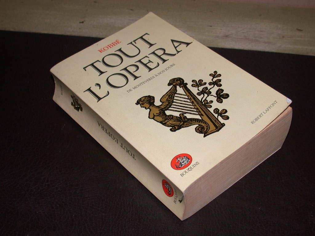 Tout l'opéra, de Monteverdi à nos jours book