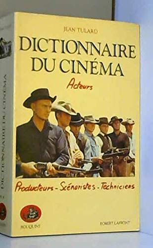 Dictionnaire du cinéma, tome 2 : acteurs, producteurs, scénaristes, techniciens book
