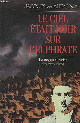 Les héritiers du pays oublié, tome 1 : Le ciel était noir sur l'Euphrate book