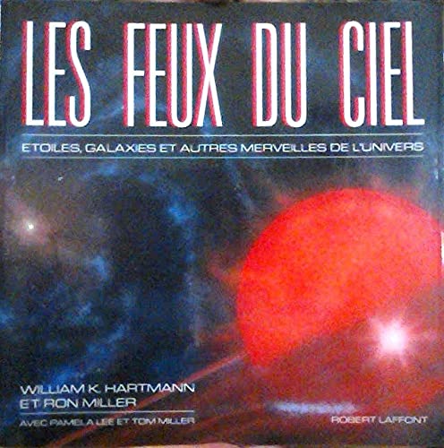 Les feux du ciel : étoiles, galaxies et autres merveilles de l'univers book