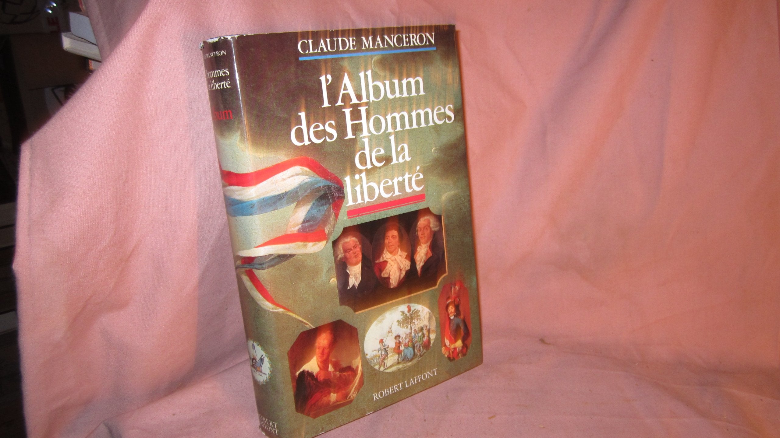 ALBUM DES HOMMES DE LA LIBERTE book