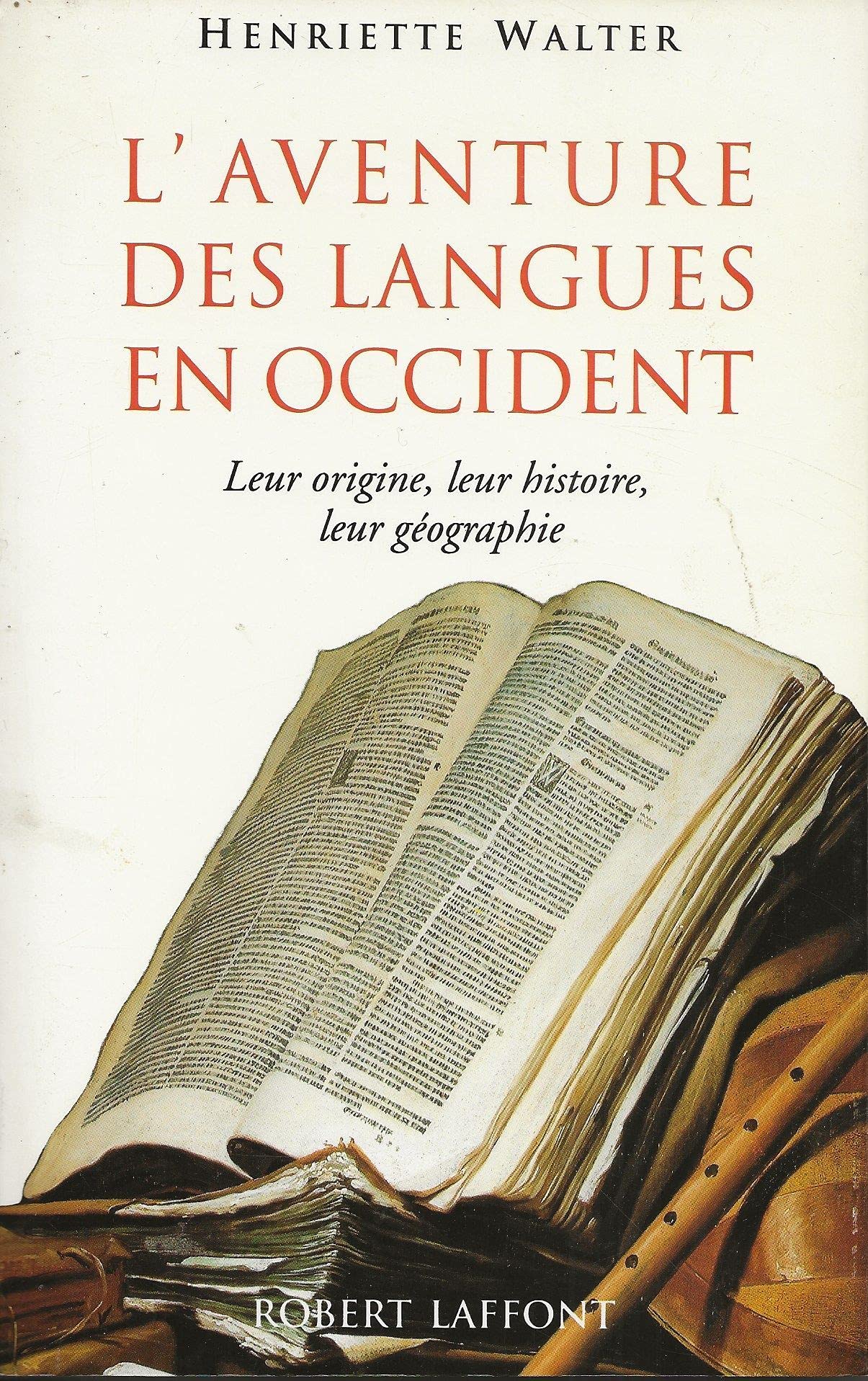 L' Aventure DES Langues En Occidentales: Leur origine, leur histoire, leur géographie Contemporary literature