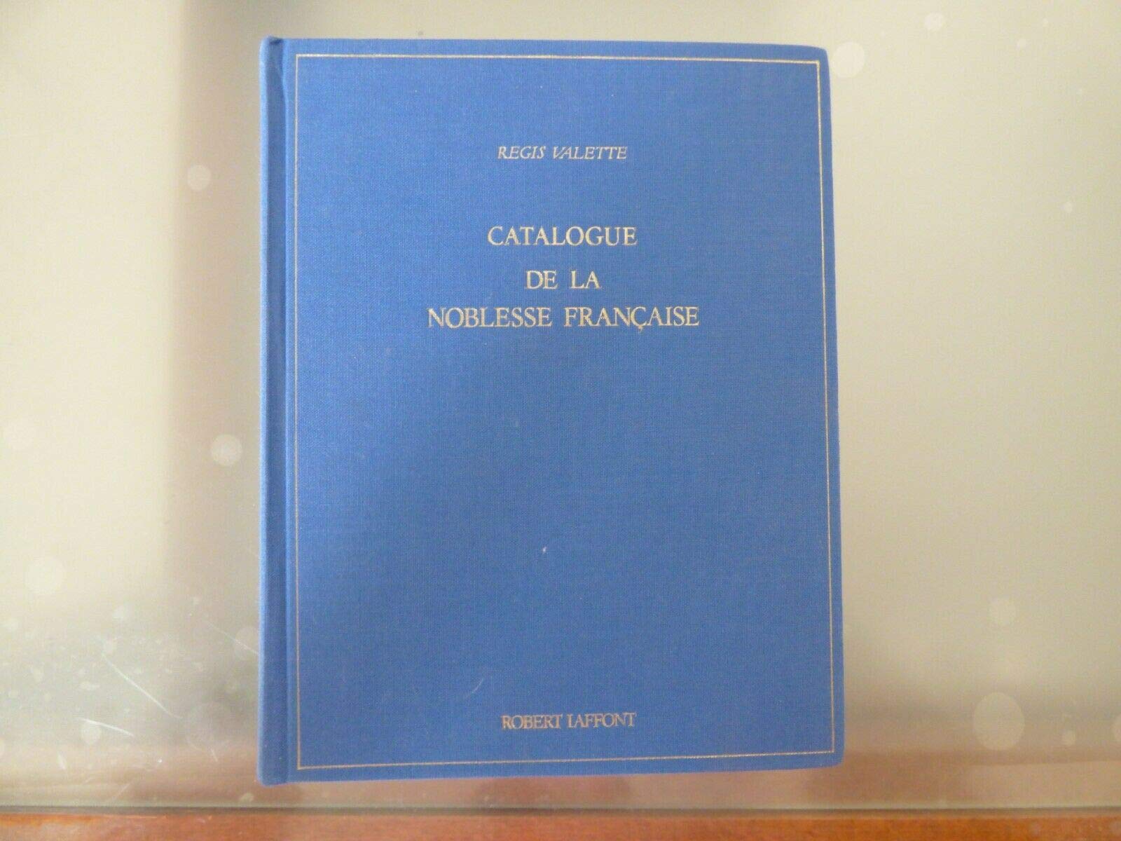Catalogue de la noblesse française book
