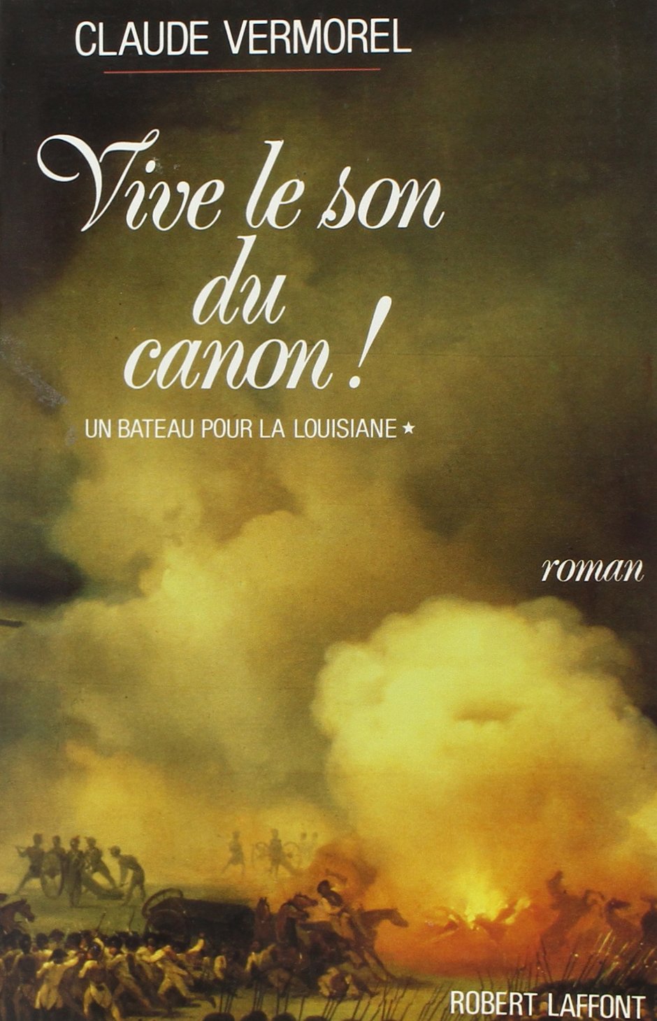 Un bateau pour la Louisiane, Tome 1 : Vive le son du canon ! book