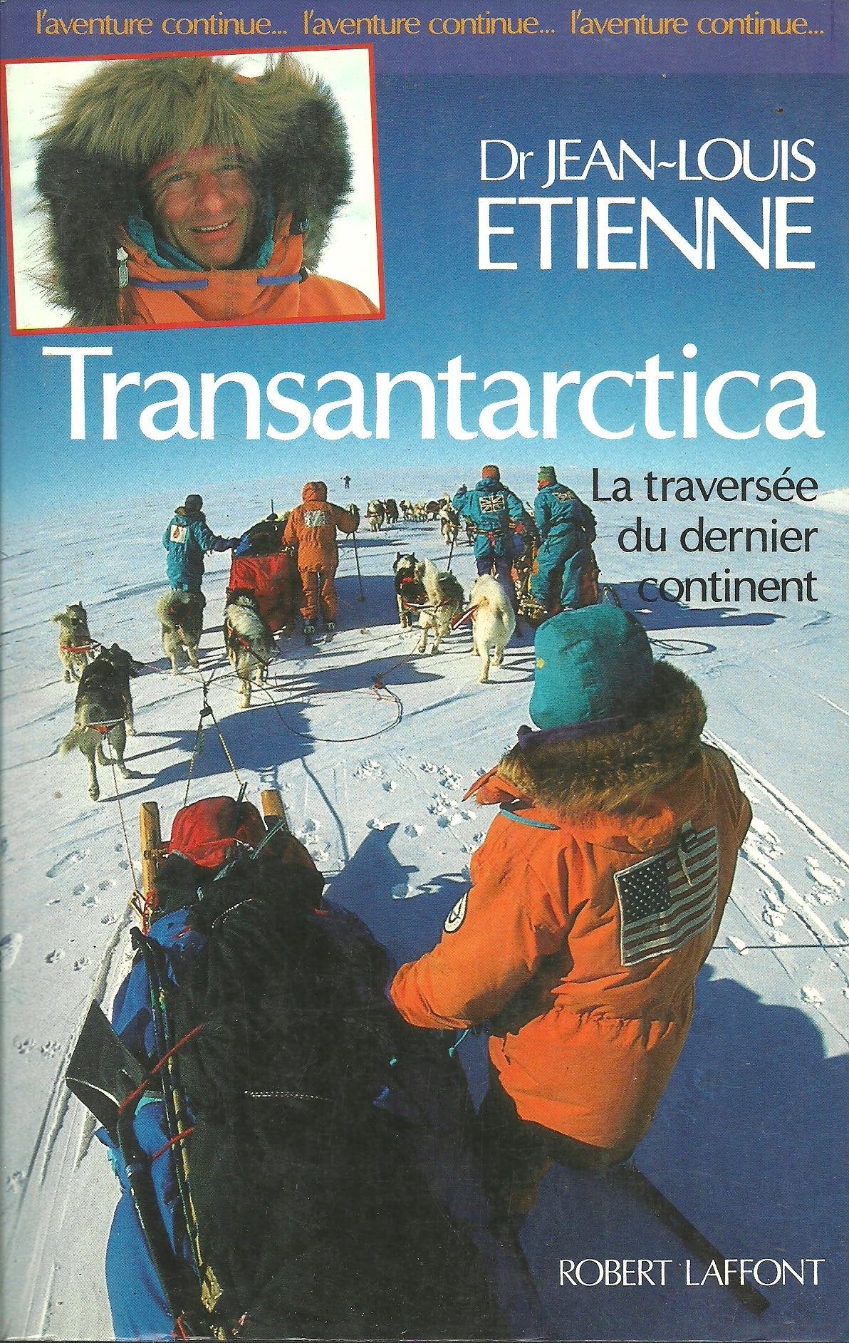 Transantarctica : La Traversée du dernier continent book